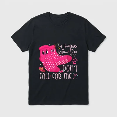 Valentine Whatever You Do Don T-Shirt – Two pink cartoon hospital grip socks with Valentine hearts – Classic T-Shirt in Black