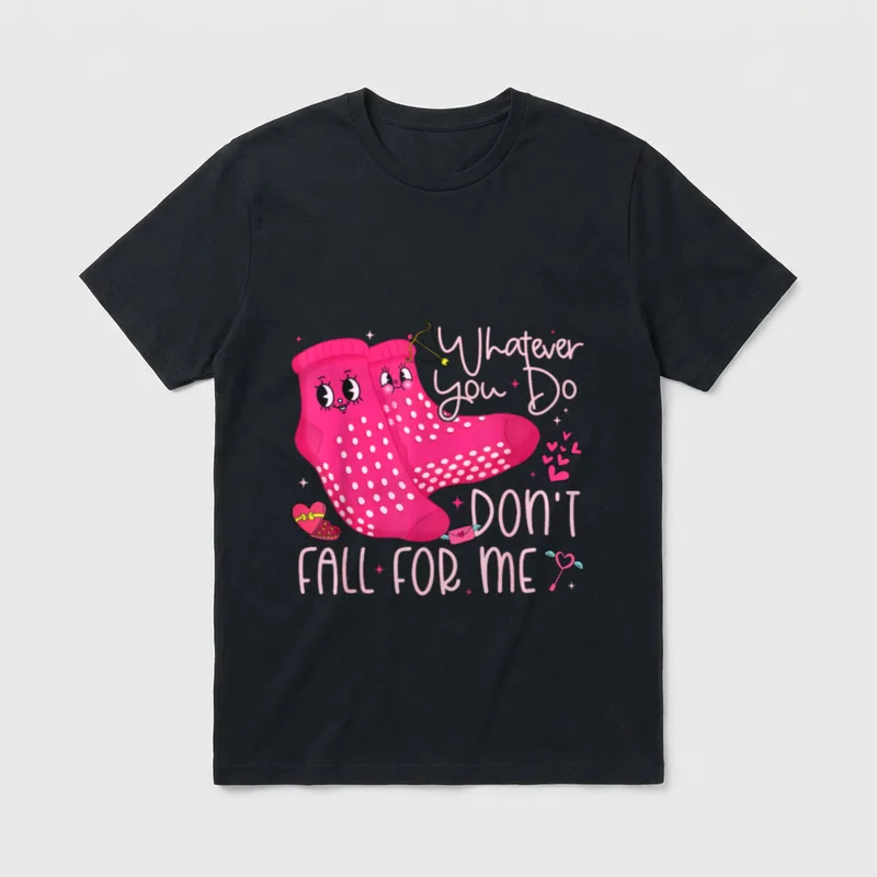 Valentine Whatever You Do Don T-Shirt – Two pink cartoon hospital grip socks with Valentine hearts – Classic T-Shirt in Black