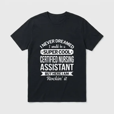 Certified Nursing Assistant Clothing T-Shirt – Classic T-Shirt in Black