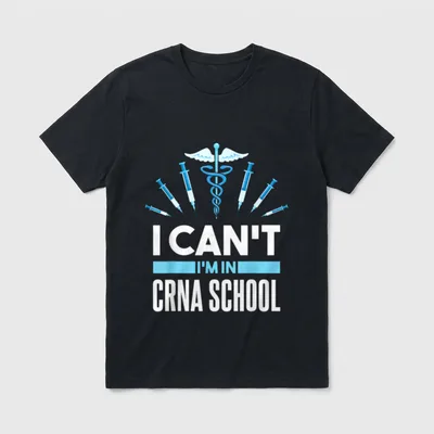 CRNA School Funny Anesthetist Nurse T-Shirt – Classic T-Shirt in Black