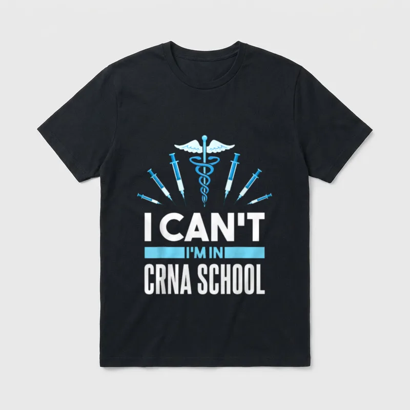 CRNA School Funny Anesthetist Nurse T-Shirt – Classic T-Shirt in Black