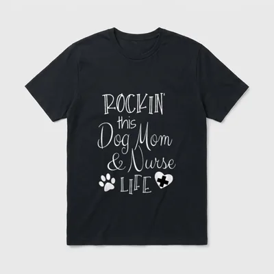 Dog Lover Owner Nurse Rockin T-Shirt – Classic T-Shirt in Black