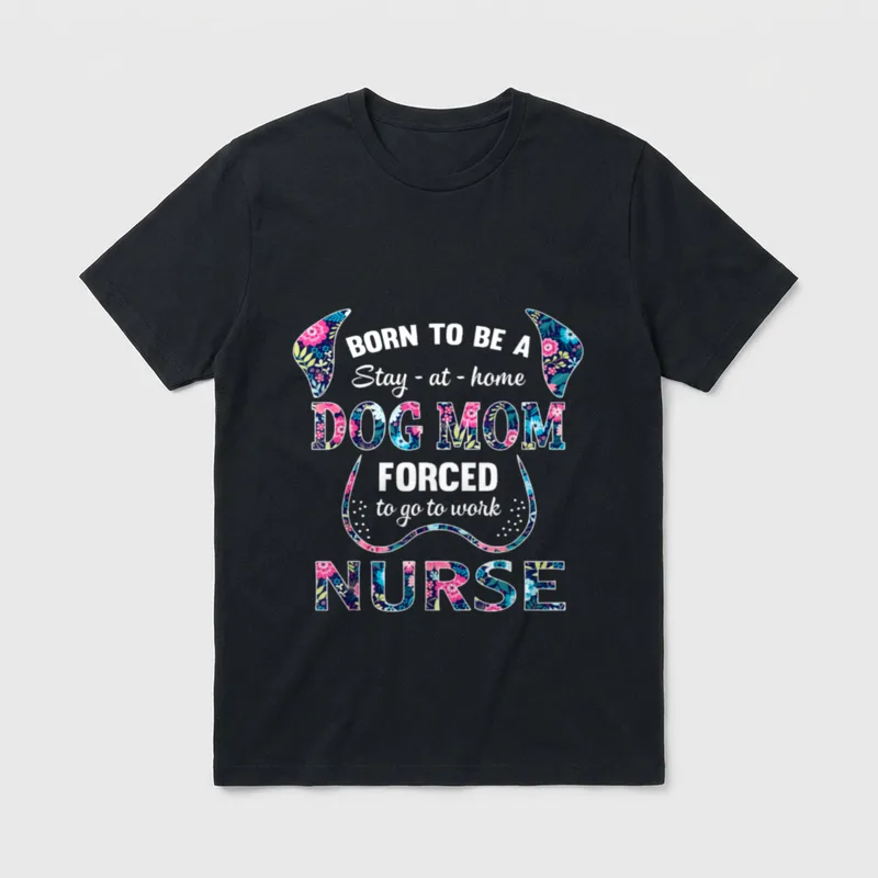 Dog Mom Forced Go Work Nurse T-Shirt – Floral dog ears and muzzle with humorous nursing quote – Classic T-Shirt in Black