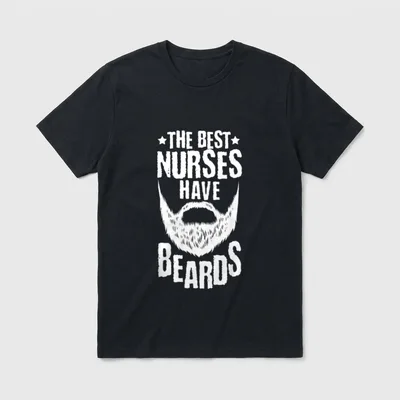 The Best Nurses Have Beards Day T-Shirt – Classic T-Shirt in Black