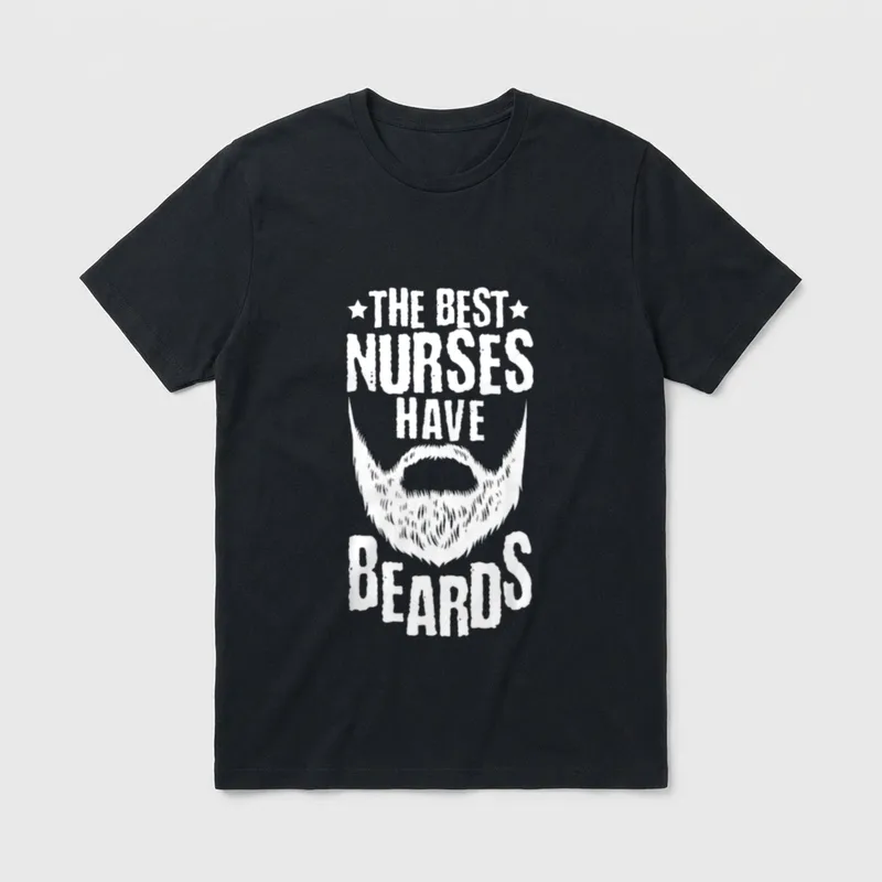 The Best Nurses Have Beards Day T-Shirt – Classic T-Shirt in Black
