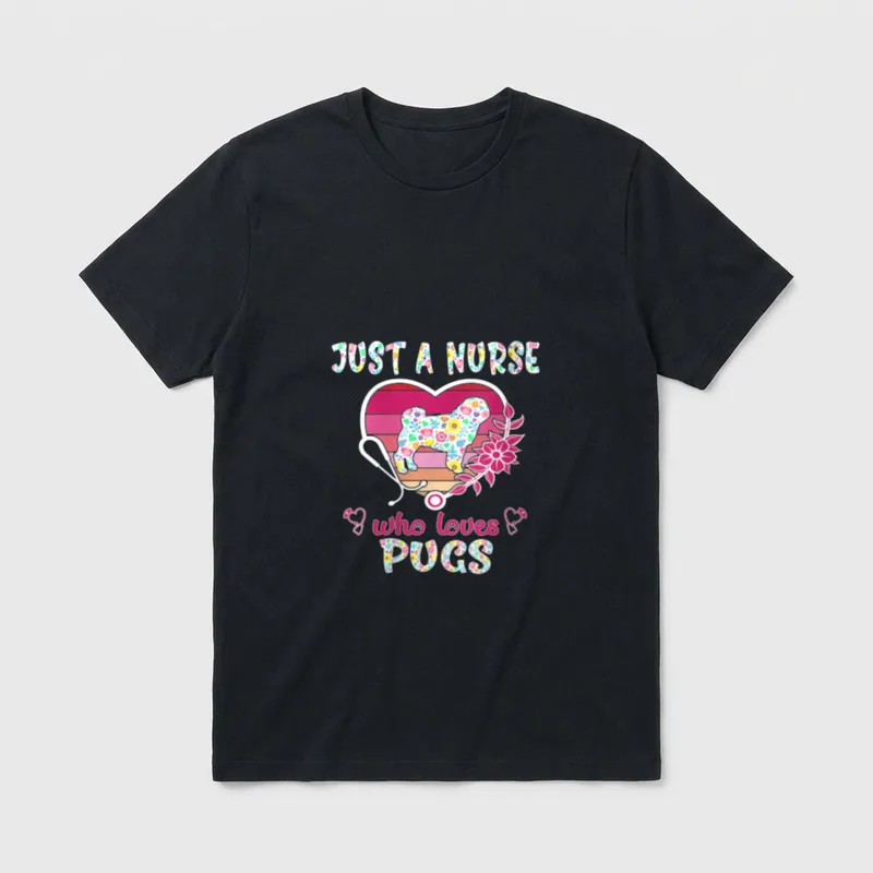 Just a Nurse Who Loves Pugs T-Shirt – Classic T-Shirt in Black