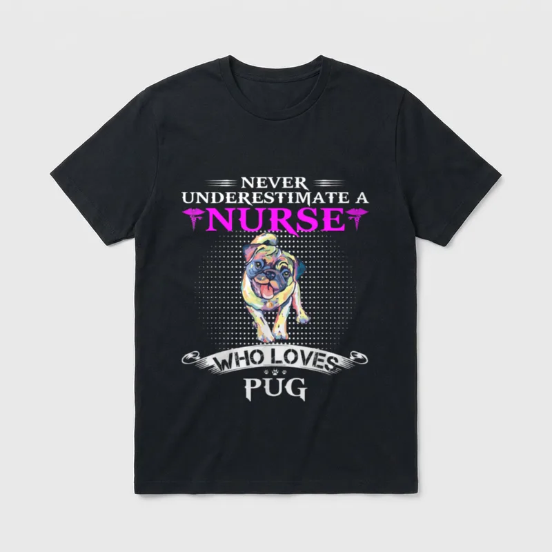 Never Underestimate a Nurse Who Pugdog T-Shirt – Classic T-Shirt in Black