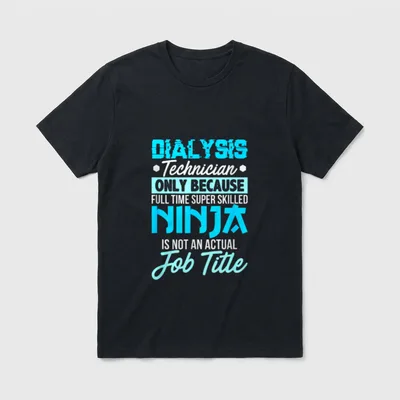 Dialysis Technician Outfit for Nurse Nephrology T-Shirt – Classic T-Shirt in Black