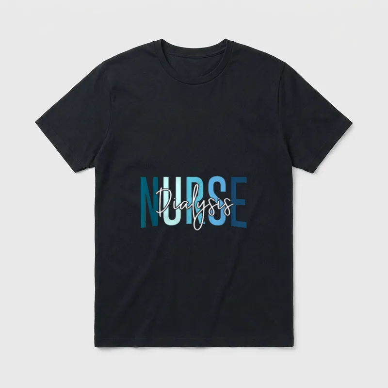 Dialysis Nurse Nephrology Nursing Day T-Shirt – Classic T-Shirt in Black