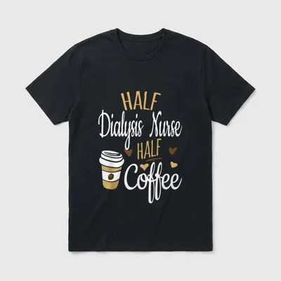 Half Coffee Dialysis Nurse T-Shirt – Classic T-Shirt in Black