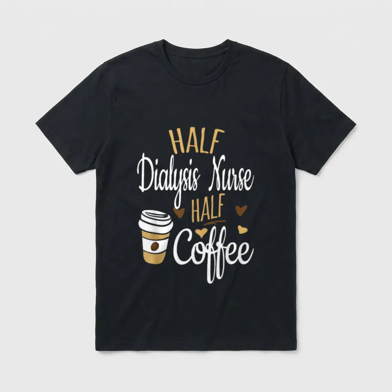 Half Coffee Dialysis Nurse T-Shirt – Classic T-Shirt in Black