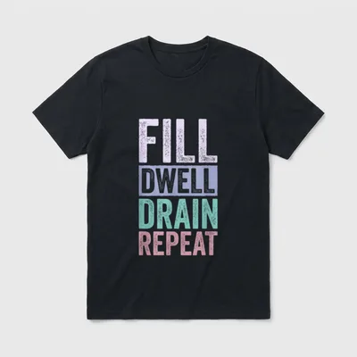 Fill Dwell Drain Repeat Dialysis Technician T-Shirt – Classic T-Shirt in Black