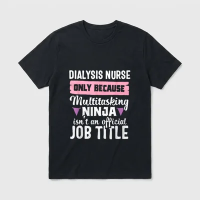 Dialysis Nurse Funny Ninja Nephrology Nursing T-Shirt – Classic T-Shirt in Black
