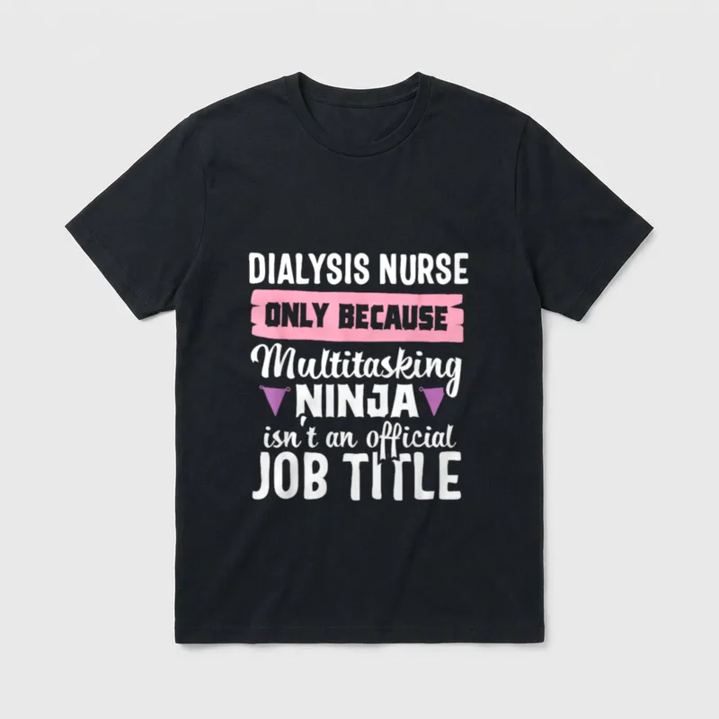 Dialysis Nurse Funny Ninja Nephrology Nursing T-Shirt – Classic T-Shirt in Black