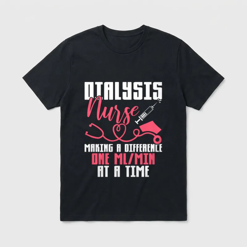 Dialysis Nurse Healthcare T-Shirt – Dialysis Nurse Making a Difference One mL/min at a Time – Classic T-Shirt in Black