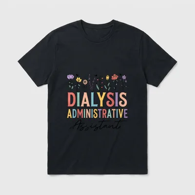 Dialysis Administrative Assistant Nephrology Nurse T-Shirt – Classic T-Shirt in Black