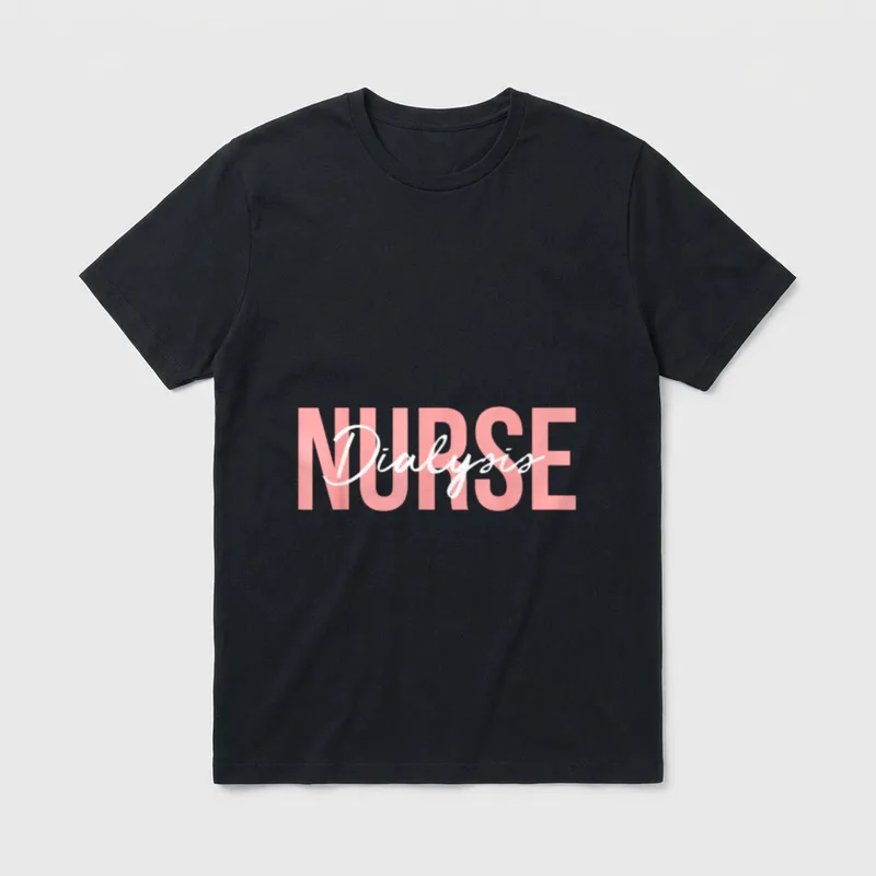 Dialysis Nurse Nephrology Nursing Neonatologists T-Shirt – Classic T-Shirt in Black