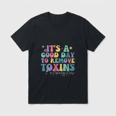 Good Day to Remove Toxins Nephrology T-Shirt – Classic T-Shirt in Black