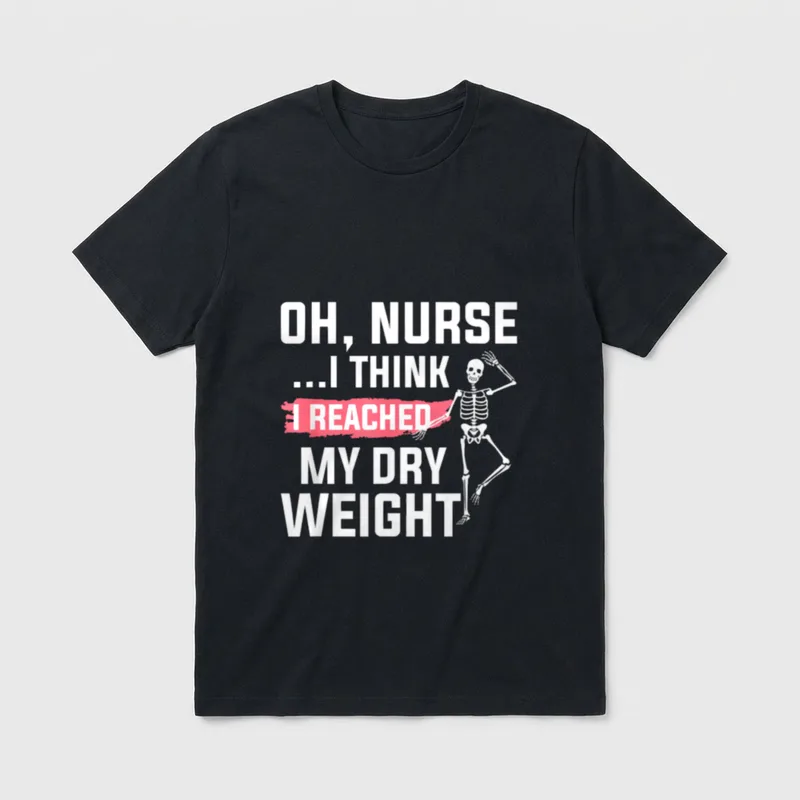 Oh Nurse I Think Reached T-Shirt – Classic T-Shirt in Black