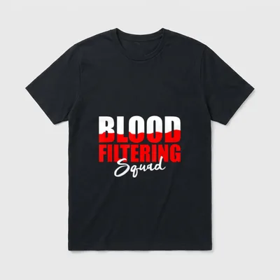 Dialysis Nurse Filtering T-Shirt – BLOOD FILTERING Squad typography with red liquid graphic – Classic T-Shirt in Black