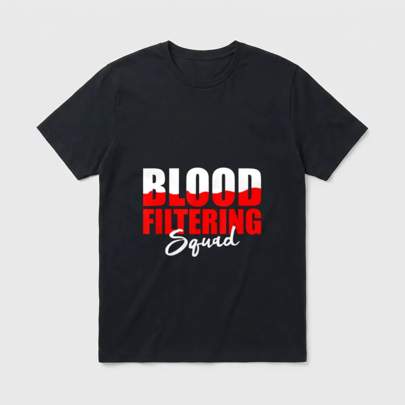 Dialysis Nurse Filtering T-Shirt – BLOOD FILTERING Squad typography with red liquid graphic – Classic T-Shirt in Black