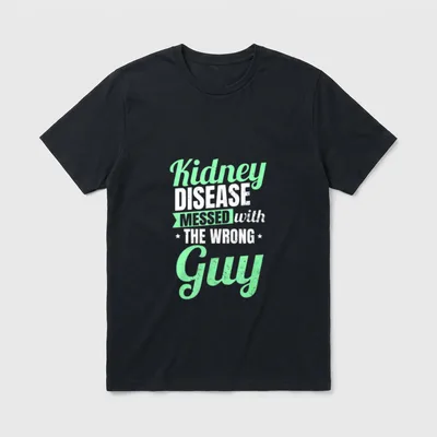 Dialysis Nurse Messed with Wrong Guy T-Shirt – Kidney DISEASE MESSED with THE WRONG Guy lettering – Classic T-Shirt in Black