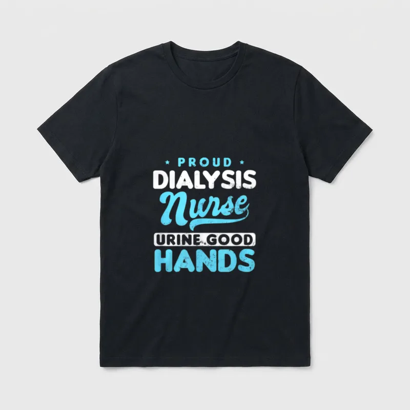 Dialysis Nurse Urine Good Hands T-Shirt – PROUD DIALYSIS Nurse URINE GOOD HANDS lettering – Classic T-Shirt in Black
