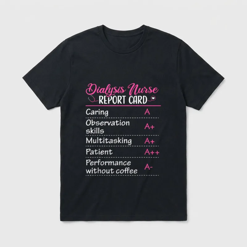 Dialysis Nurse Funny Nephrology Nursing RN T-Shirt – Classic T-Shirt in Black