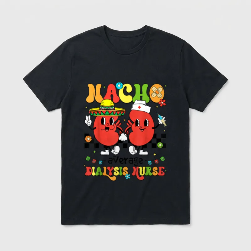 Mayo RN Nacho Average Dialysis Mexican T-Shirt – NACHO average DIALYSIS NURSE – Classic T-Shirt in Black