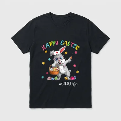 Bunny CNA Life Nurse Easter Day T-Shirt – HAPPY EASTER and #CNALife – Classic T-Shirt in Black