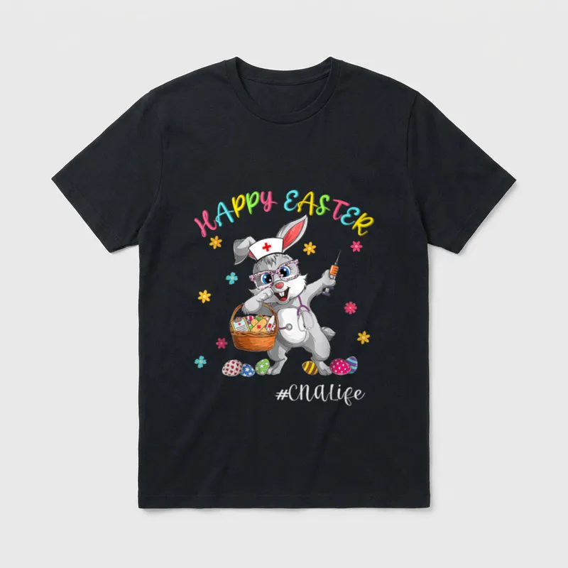 Bunny CNA Life Nurse Easter Day T-Shirt – HAPPY EASTER and #CNALife – Classic T-Shirt in Black