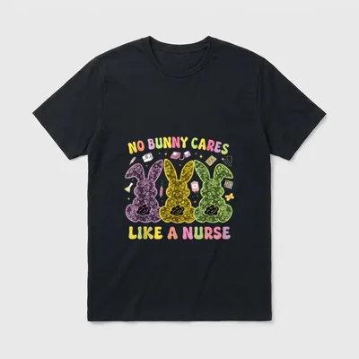 No Bunny Cares Like a Nurse T-Shirt – Classic T-Shirt in Black