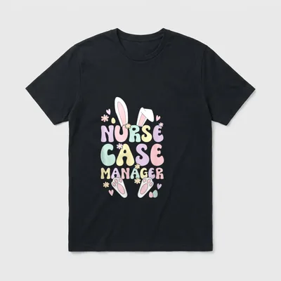 Nurse Case Manager Easter Bunny Management T-Shirt – Classic T-Shirt in Black