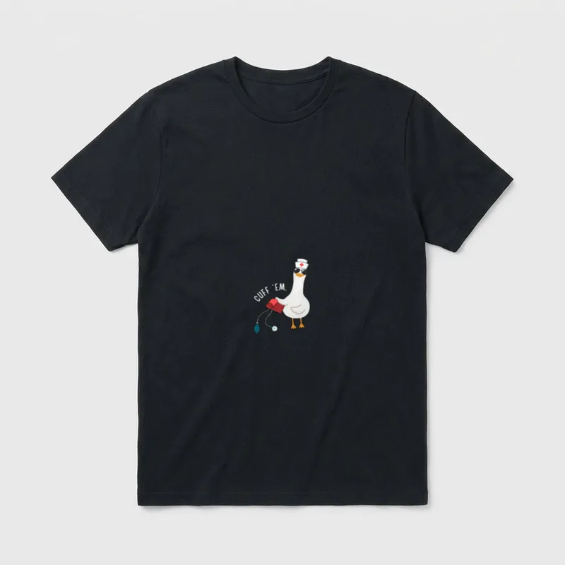 Cuff Em Goose Nurse Funny Silly T-Shirt – Classic T-Shirt in Black