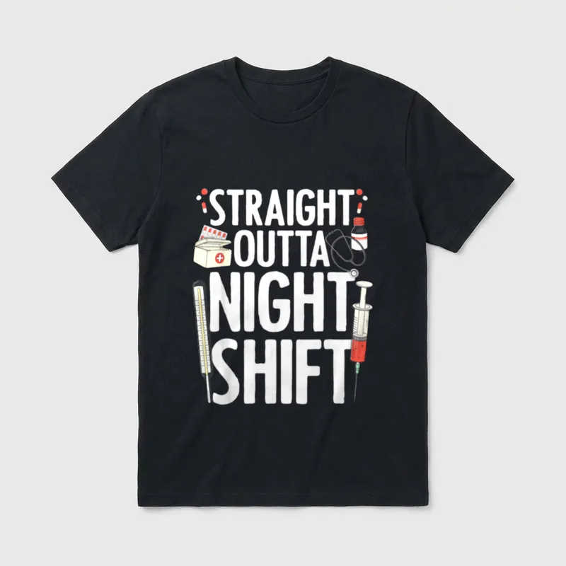 Night Shift Nurse Straight T-Shirt – Straight Outta Night Shift printed lettering – Classic T-Shirt in Black