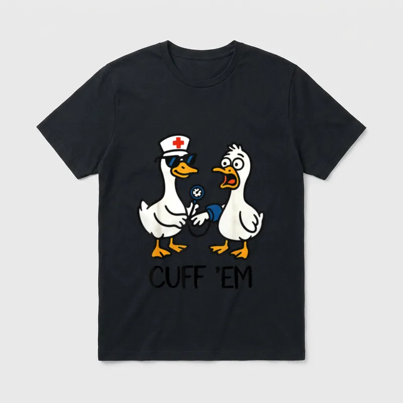 Cuff Em Goose Nurse Funny Meme T-Shirt – Classic T-Shirt in Black