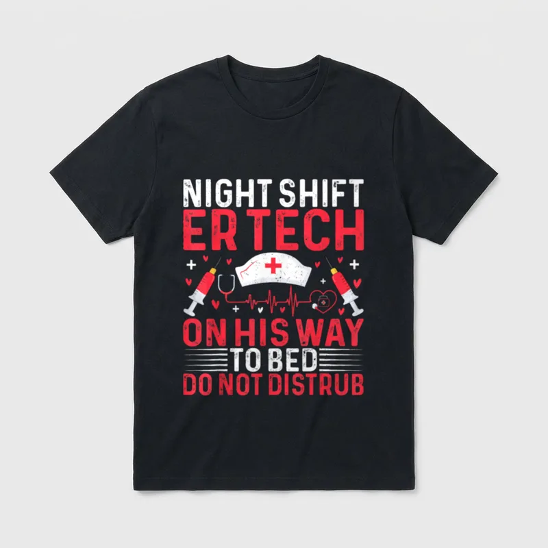 Night Shift ER Tech Nurse T-Shirt – NIGHT SHIFT ER TECH ON HIS WAY TO BED DO NOT DISTRUB – Classic T-Shirt in Black