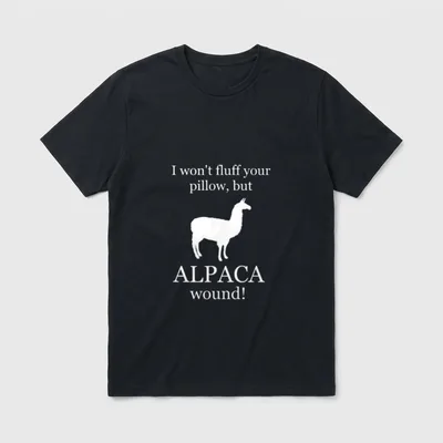 Nurse Trauma T-Shirt – Alpaca silhouette with I won't fluff your pillow, but ALPACA wound – Classic T-Shirt in Black