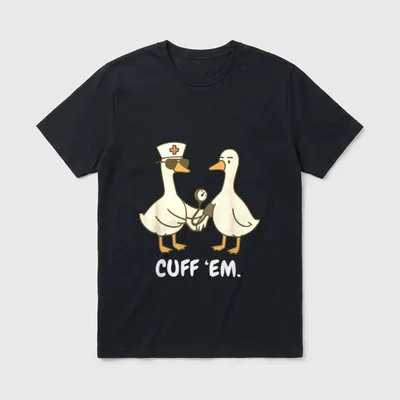 Cuff Em Goose Nurse Funny Blends T-Shirt – Classic T-Shirt in Black