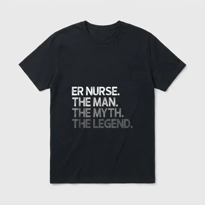 ER Nurse the Man Myth Legend T-Shirt – ER NURSE. THE MAN. THE MYTH. THE LEGEND – Classic T-Shirt in Black