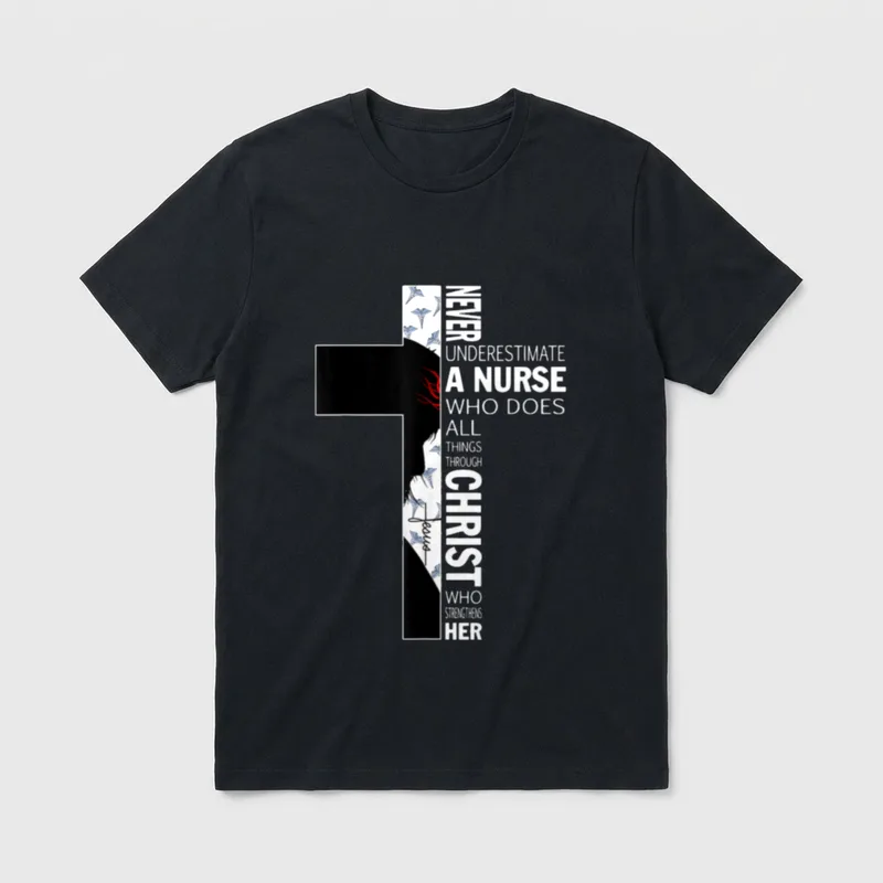 Cross Never Underestimate a Nurse Christ T-Shirt – Classic T-Shirt in Black