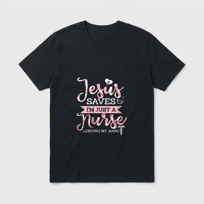 Jesus Saves I'm Just a Christian T-Shirt – Jesus Saves I'm Just a Nurse Lending My Hand lettering – Classic T-Shirt in Black