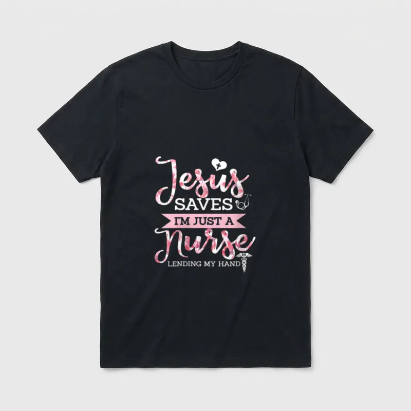 Jesus Saves I'm Just a Christian T-Shirt – Jesus Saves I'm Just a Nurse Lending My Hand lettering – Classic T-Shirt in Black