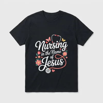 Nursing in the Name of Jesus T-Shirt – Classic T-Shirt in Black