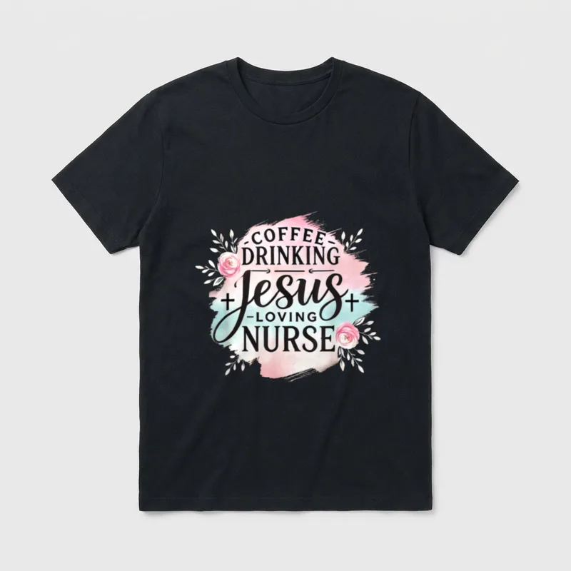 Coffee Drinking Jesus Loving Nurse Christian T-Shirt – Classic T-Shirt in Black