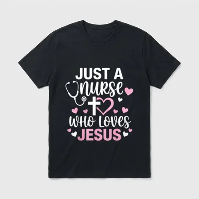 Just a Nurse Who Loves Jesus T-Shirt – Classic T-Shirt in Black
