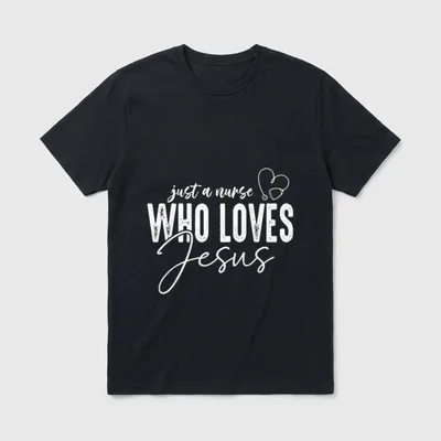 Just a Nurse Who Loves Christian T-Shirt – Classic T-Shirt in Black