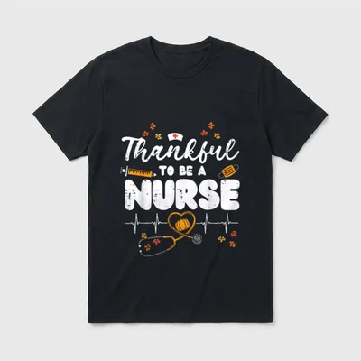 Thankful to Be a Nurse Thanksgiving T-Shirt – Classic T-Shirt in Black