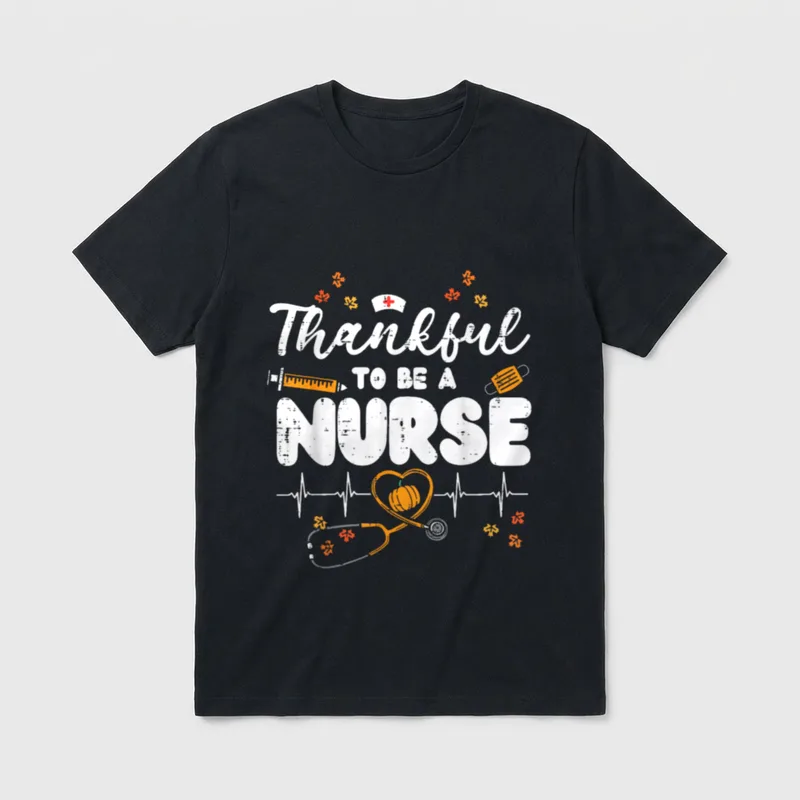 Thankful to Be a Nurse Thanksgiving T-Shirt – Classic T-Shirt in Black