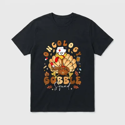 Oncology Turkey Gobble Squad Thanksgiving Nurse T-Shirt – Classic T-Shirt in Black